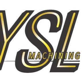 ysl nndb|YSL MACHINING LLC Company Profile .